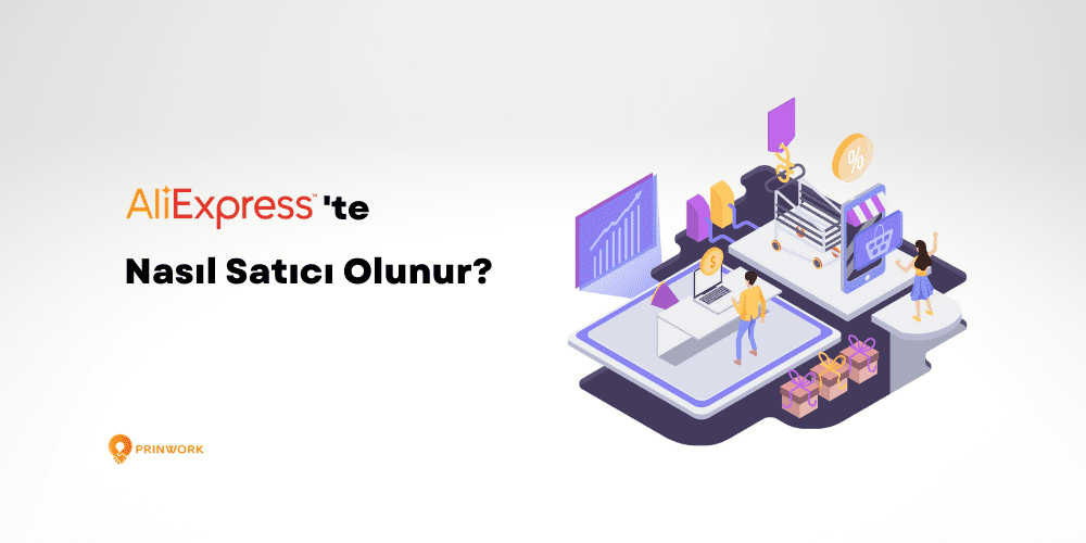 AliExpress Satıcı Nasıl Olunur?